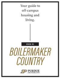 PURDUE UNIVERSITY  REVIEW the POLICIES and Guidelines That Have Been Established to Ease Your and the CITY of WEST LAFAYETTE Transition Into O -Campus Living