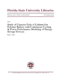 Study of Capacity Fade of Lithium-Ion Polymer Battery with Continuous Cycling & Power Performance Modeling of Energy Storage Devices Pedro L