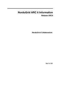 Nordugrid ARC 6 Information Release ARC6