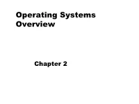 Operating Systems Overview