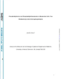 Two Metabolically-Related Aminophospholipids Jean E. Vance