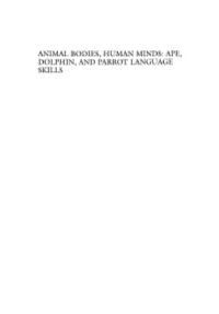 Ape, Dolphin, and Parrot Language Skills Developments in Primatology: Progress and Prospects