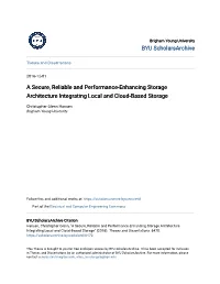 A Secure, Reliable and Performance-Enhancing Storage Architecture Integrating Local and Cloud-Based Storage
