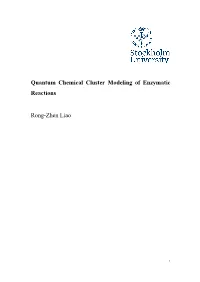 Quantum Chemical Cluster Modeling of Enzymatic Reactions Rong-Zhen