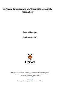 Software Bug Bounties and Legal Risks to Security Researchers Robin Hamper