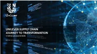 Unilever Supply Chain Journey to Transformation a Purpose Led Value Network