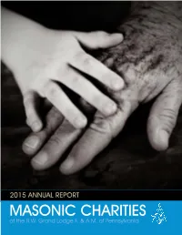 2015 ANNUAL REPORT MASONIC CHARITIES of the R.W