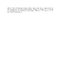 [Note: the Following Record Book, Which May Be a Duplicate of The