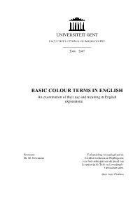 BASIC COLOUR TERMS in ENGLISH an Examination of Their Use and Meaning in English Expressions