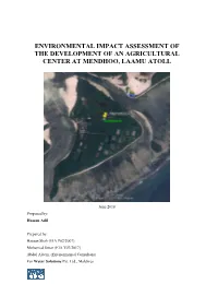 Environmental Impact Assessment of the Development of an Agricultural Center at Mendhoo, Laamu Atoll