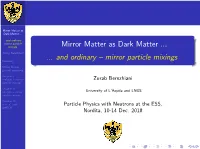 Mirror Matter As Dark Matter ...And Ordinary – Mirror