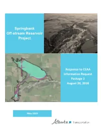 Alberta Transportation Springbank Off-Stream Reservoir Project Response to Ceaa Information Request Package 2, August 20, 2018