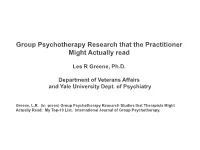 Group Psychotherapy Research That the Practitioner Might Actually Read