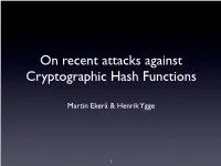 On Recent Attacks Against Cryptographic Hash Functions