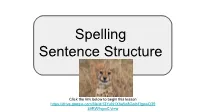 Spelling Sentence Structure