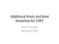 Advanced Knots for CERT
