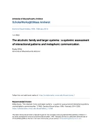 The Alcoholic Family and Larger Systems : a Systemic Assessment of Interactional Patterns and Metaphoric Communication
