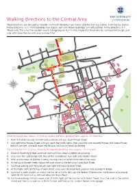 Walking Directions to the Central Area These Directions Can Be Used by Travellers from Both Waverley Train Station and the Main Bus Station