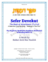 Sefer Devekut the Book of Attachment (To G-D) a Selection from the Book, “Walking in the Fire”