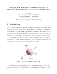 Deriving Spin Signatures and the Components of Movement from Trackman Data for Pitcher Evaluation 1 Introduction