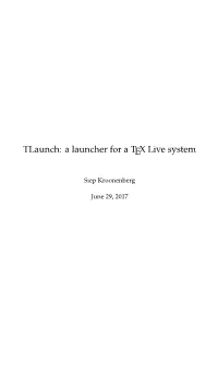 Tlaunch: a Launcher for a TEX Live System