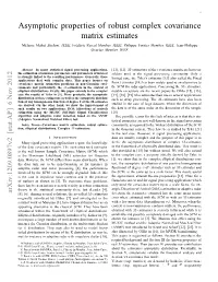 Asymptotic Properties of Robust Complex Covariance Matrix Estimates
