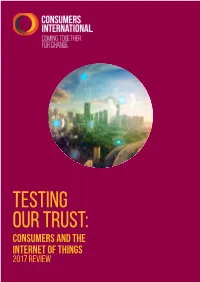 Testing Our Trust: Consumers and the Internet of Things (2017 Review)