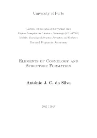 University of Porto Elements of Cosmology and Structure Formation António J. C. Da Silva