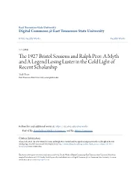 THE 1927 BRISTOL SESSIONS and RALPH PEER: a MYTH and a LEGEND LOSING LUSTER in the COLD LIGHT of RECENT SCHOLARSHIP by Ted Olson