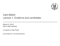 Dark Matter Lecture 1: Evidence and Candidates