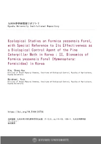 Ecological Studies on Formica Yessensis Forel, with Special Reference to Its Effectiveness As a Biological Control Agent of the Pine Caterpillar Moth in Korea : II
