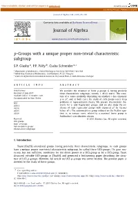 P-Groups with a Unique Proper Non-Trivial Characteristic Subgroup ∗ S.P