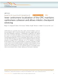 Inner Centromere Localization of the CPC Maintains Centromere Cohesion and Allows Mitotic Checkpoint Silencing