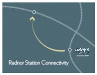 Radnor Station Connectivity 2 Figure A: Map of Study Area Recommendations