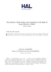 New Physics, Dark Matter and Cosmology in the Light of Large Hadron Collider Ahmad Tarhini