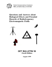 Questions and Answers About Biological Effects and Potential Hazards of Radiofrequency Electromagnetic Fields OET BULLETIN 56