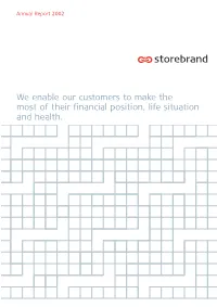 We Enable Our Customers to Make the Most of Their Financial Position, Life Situation and Health
