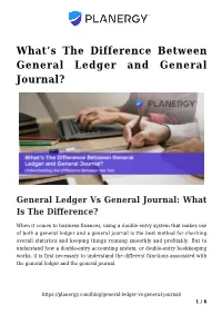 General Ledger Vs General Journal: What Is the Difference?
