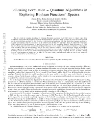 Quantum Algorithms in Exploring Boolean Functions' Spectra