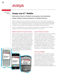 Avaya One-X™ Mobile Edition for S60 Avaya One-X™ Mobile Delivering Fixed to Mobile Convergence by Extending Avaya Unified