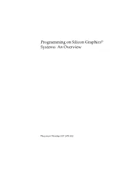 Programming on Silicon Graphics® Systems: an Overview
