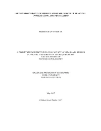 Rethinking Toronto's Middle Landscape: Spaces of Planning, Contestation, and Negotiation Robert Scott Fiedler a Dissertation S