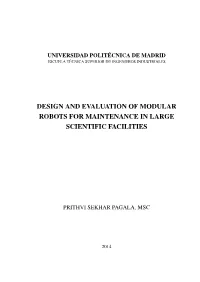 Design and Evaluation of Modular Robots for Maintenance in Large Scientific Facilities