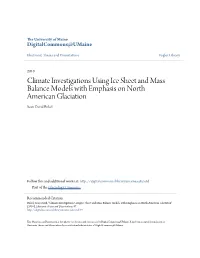 Climate Investigations Using Ice Sheet and Mass Balance Models with Emphasis on North American Glaciation Sean David Birkel