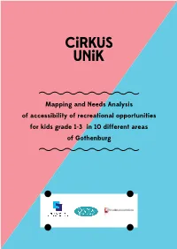 Mapping and Needs Analysis of Accessibility of Recreational Opportunities for Kids Grade 1-3 in 10 Different Areas of Gothenburg SUMMARY