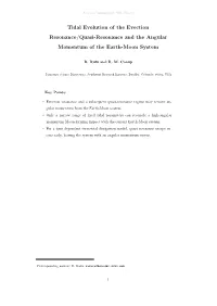 Tidal Evolution of the Evection Resonance/Quasi-Resonance and the Angular Momentum of the Earth-Moon System