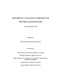Descriptive Cataloging Guidelines for Pre-Meiji Japanese Books Would Like to Express Profound Appreciation to Mr
