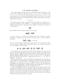 1. the Euclidean Algorithm the Common Divisors of Two Numbers Are the Numbers That Are Divisors of Both of Them