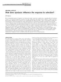 How Does Epistasis Influence the Response to Selection&Quest;