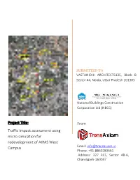 Traffic Impact Assessment Using Micro Simulation for Redevelopment Of